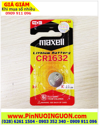 Pin CR1632 _Pin Maxell CR1632; Pin 3v lithium Maxell CR1632 _Cells in Japan _Loại Vỉ 1viên